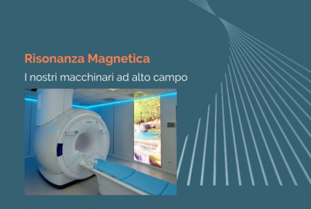 Risonanza Magnetica: i nostri macchinari ad alto campo