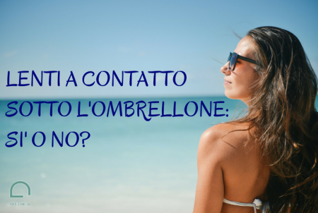 Lenti a contatto in estate: sì o no?