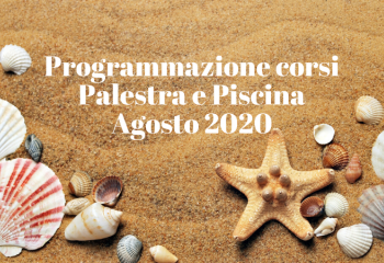 Orari di apertura e programmazione corsi Agosto 2020