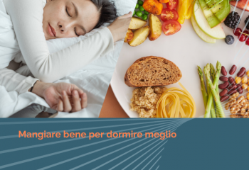 Mangiare bene per dormire meglio